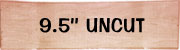 9.50'' Uncut blank