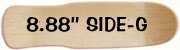 8.88'' Side-G deck
